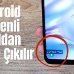 Android Güvenli Mod Nedir? Nasıl Açılır?