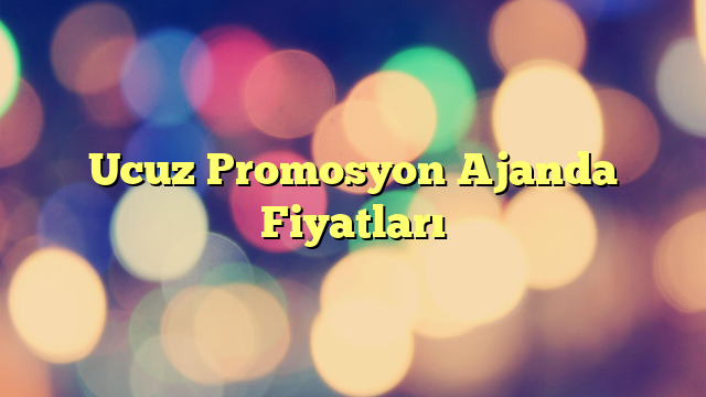 Ucuz Promosyon Ajanda Fiyatları